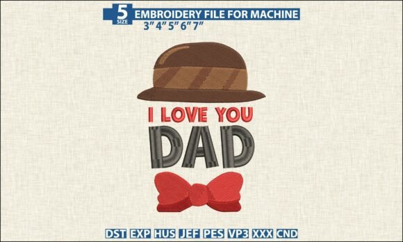 I Love You Dad Embroidery PES DST Design
